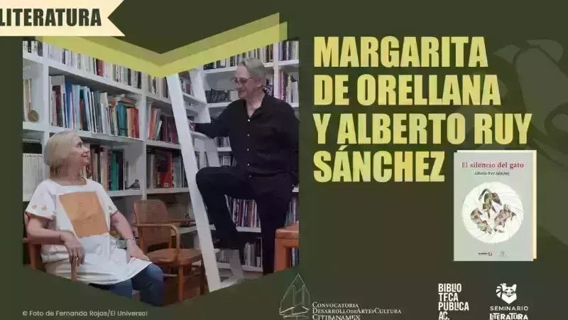 Conversatorio con Alberto Ruy Sánchez y Margarita de Orellana