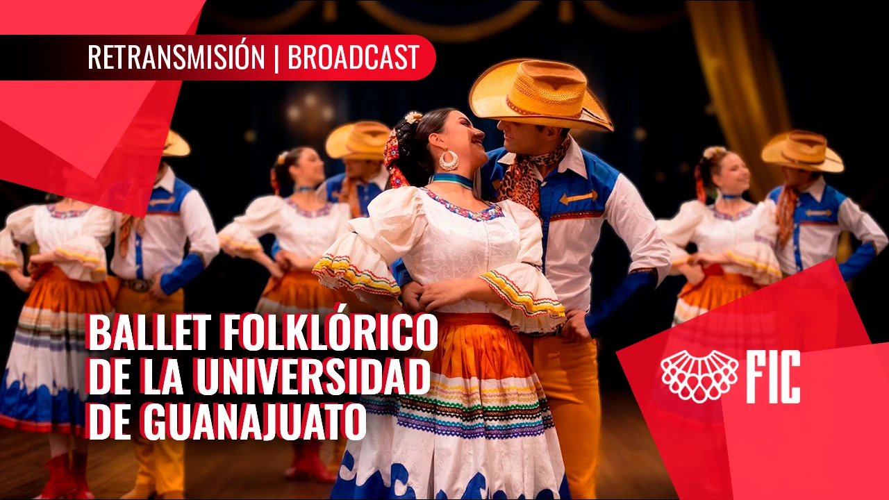 Beyond Cervantino GTO | Folkloric Ballet of the University of Guanajuato: the traditional rhythm of the northerners