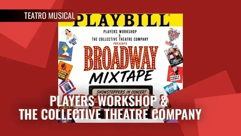 Players Workshop & The Collective Theatre Company presents: Broadway Mixtape, Showstoppers in concert