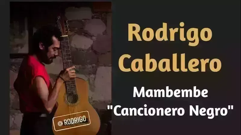 Rodrigo Caballero - Mambembe "Cancionero Negro"