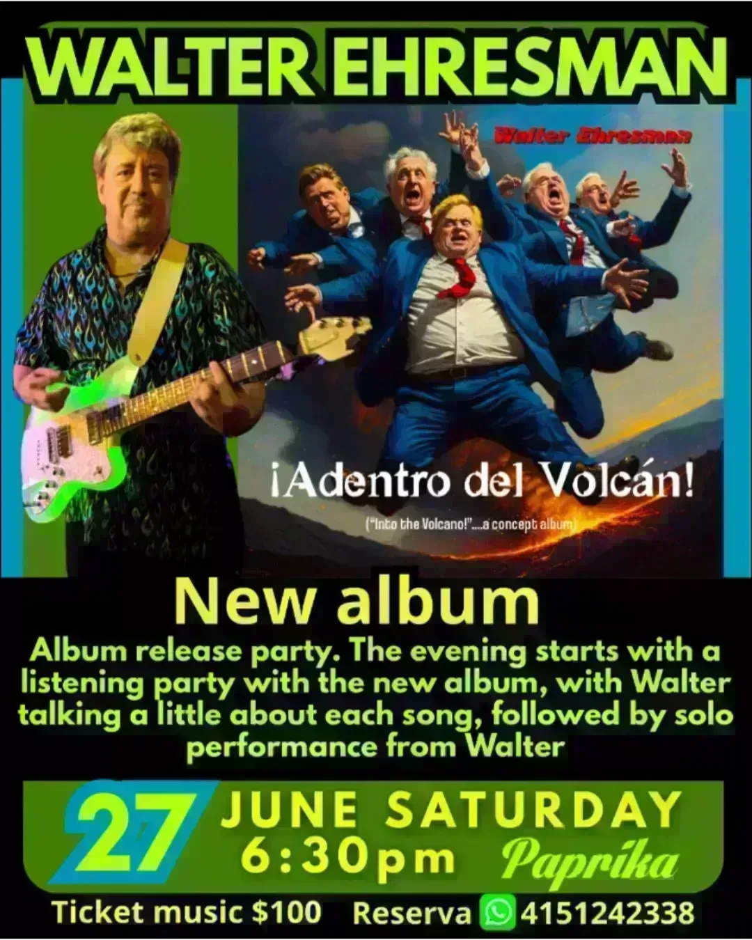 Walter Ehresman – “Adentro del Volcán” Album Release Party