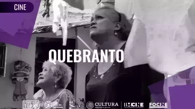 Cine para Todxs | Quebranto