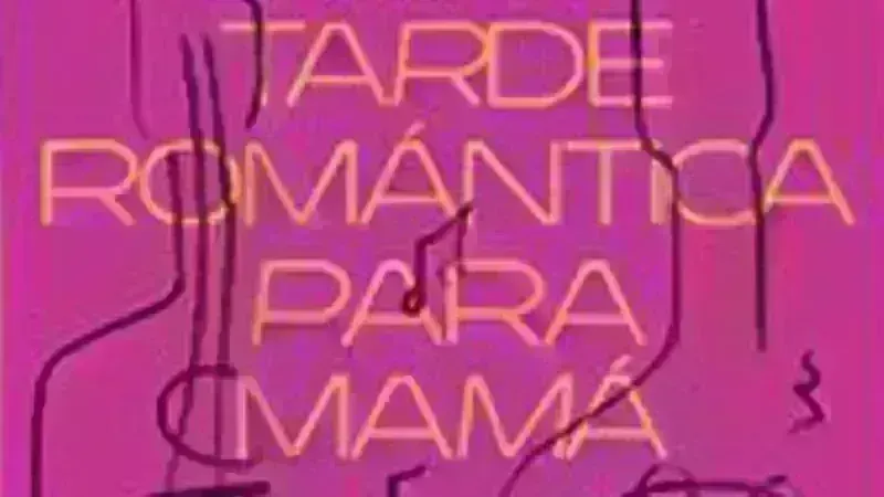 Tarde Romántica Para Mamá