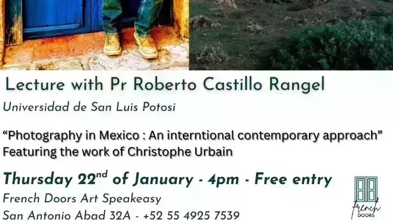 Lecture - “Photography in Mexico : An international contemporary approach”