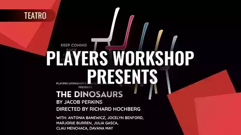 Players Workshop presents: The Dinosaurs