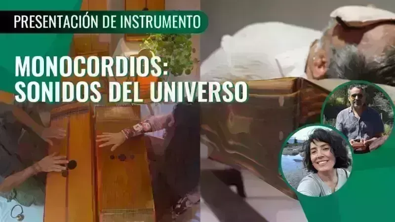 Monocordios: Sonidos del Universo, Vibraciones para el Alma