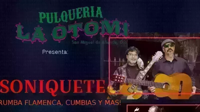 Soniquete en La Otomí