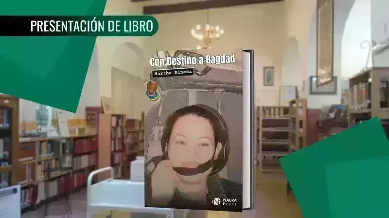 Con Destino a Bagdad. Con la autora Martha Pineda