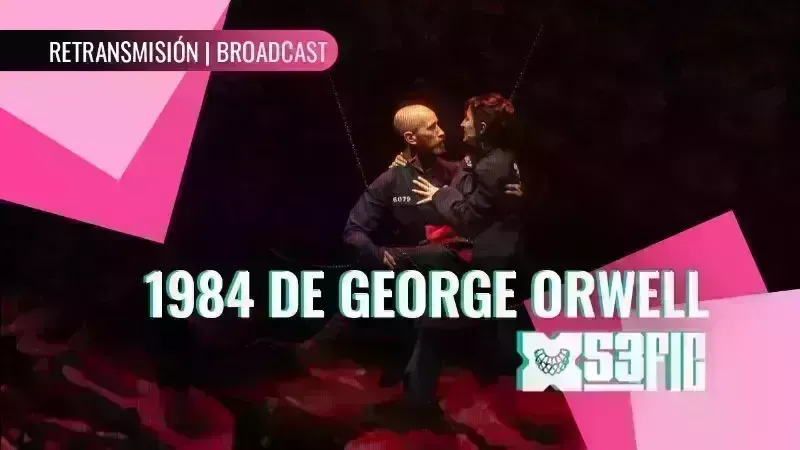 Más allá de GTO Cervantino: 1984 de George Orwell (adaptación) por Collectif 8