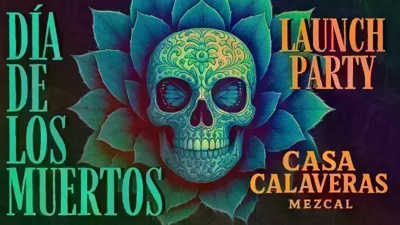Día de Los Muertos at Raindog: Launch Party of Casa Calaveras Mezcal