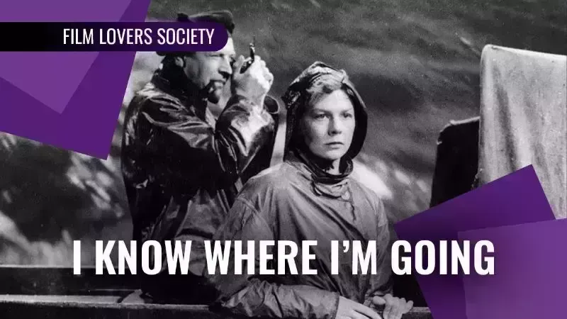 The Film Lovers Society presents I Know Where I'm Going!