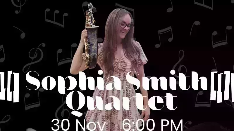 🎷 Sophia Smith Quartet🎶