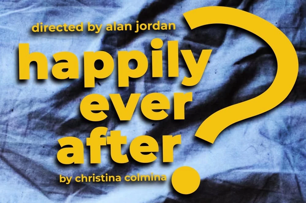 Theater: "Happily Ever After?"