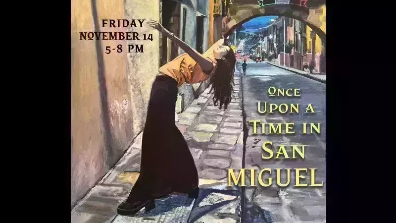 Once Upon a Time in San Miguel