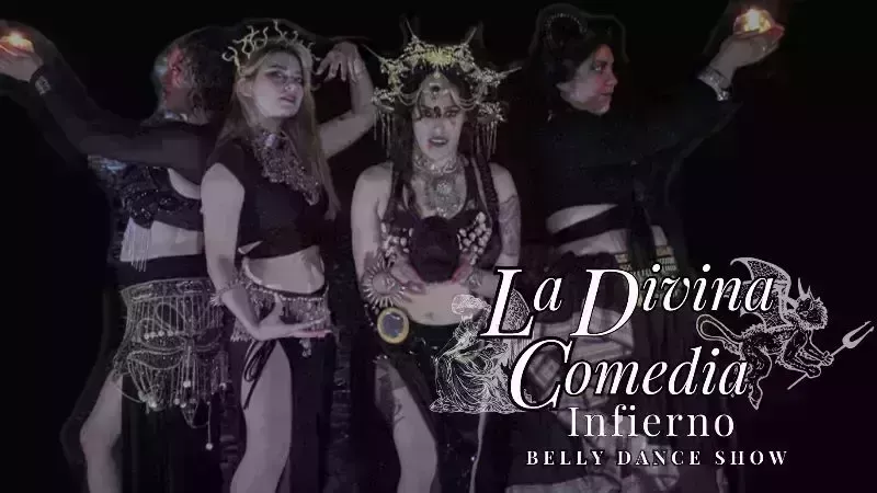 LA DIVINA COMEDIA | INFIERNO - BELLY DANCE SHOW