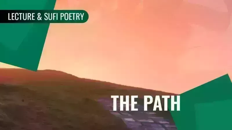 The Path - El Sufismo Amoroso Persa y La orden Sufi Nimatullahi