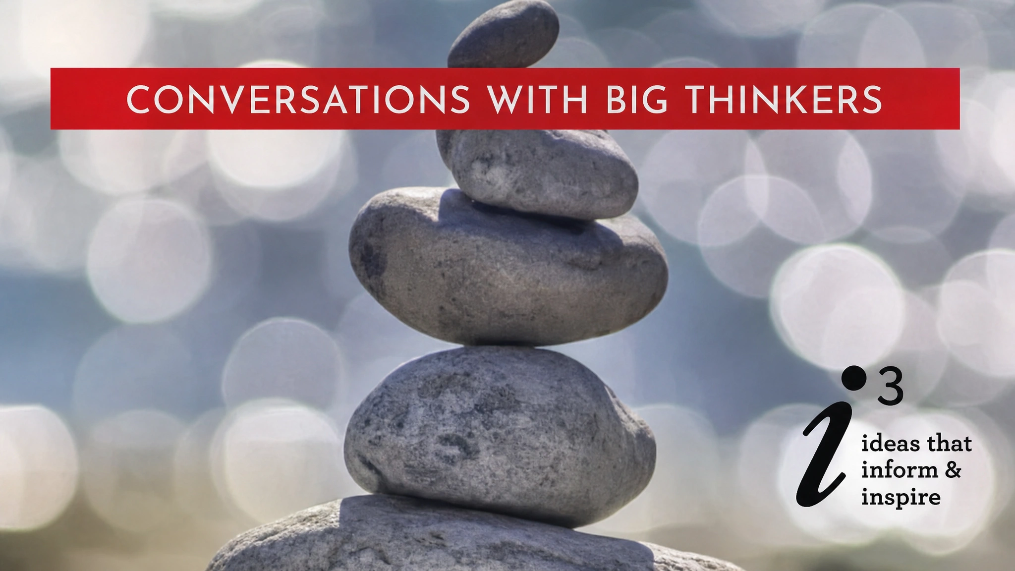 i³: Ideas that inform & inspire