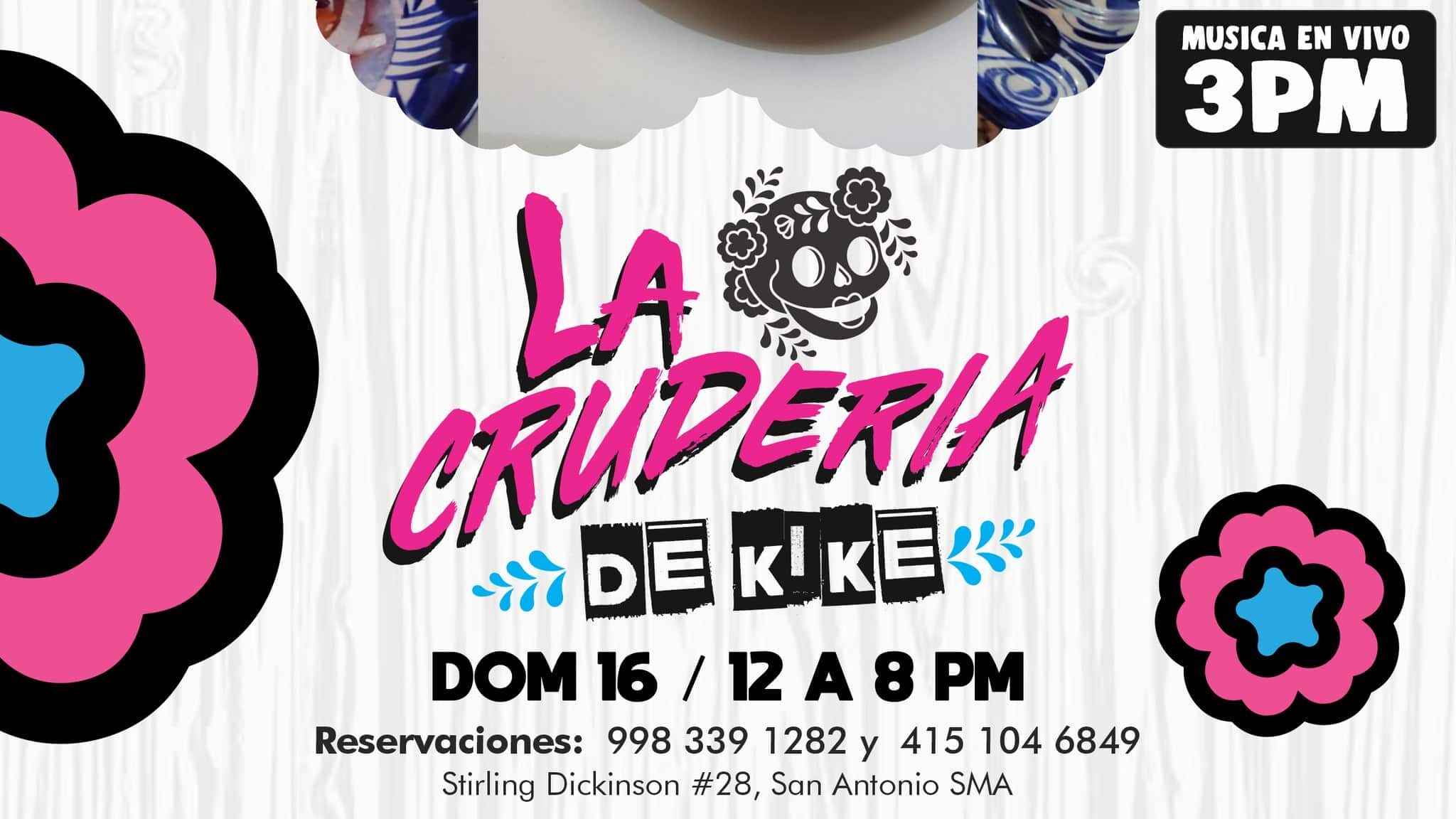 La Crudería de Kike – Live Music - San Miguel Live! Events in San ...